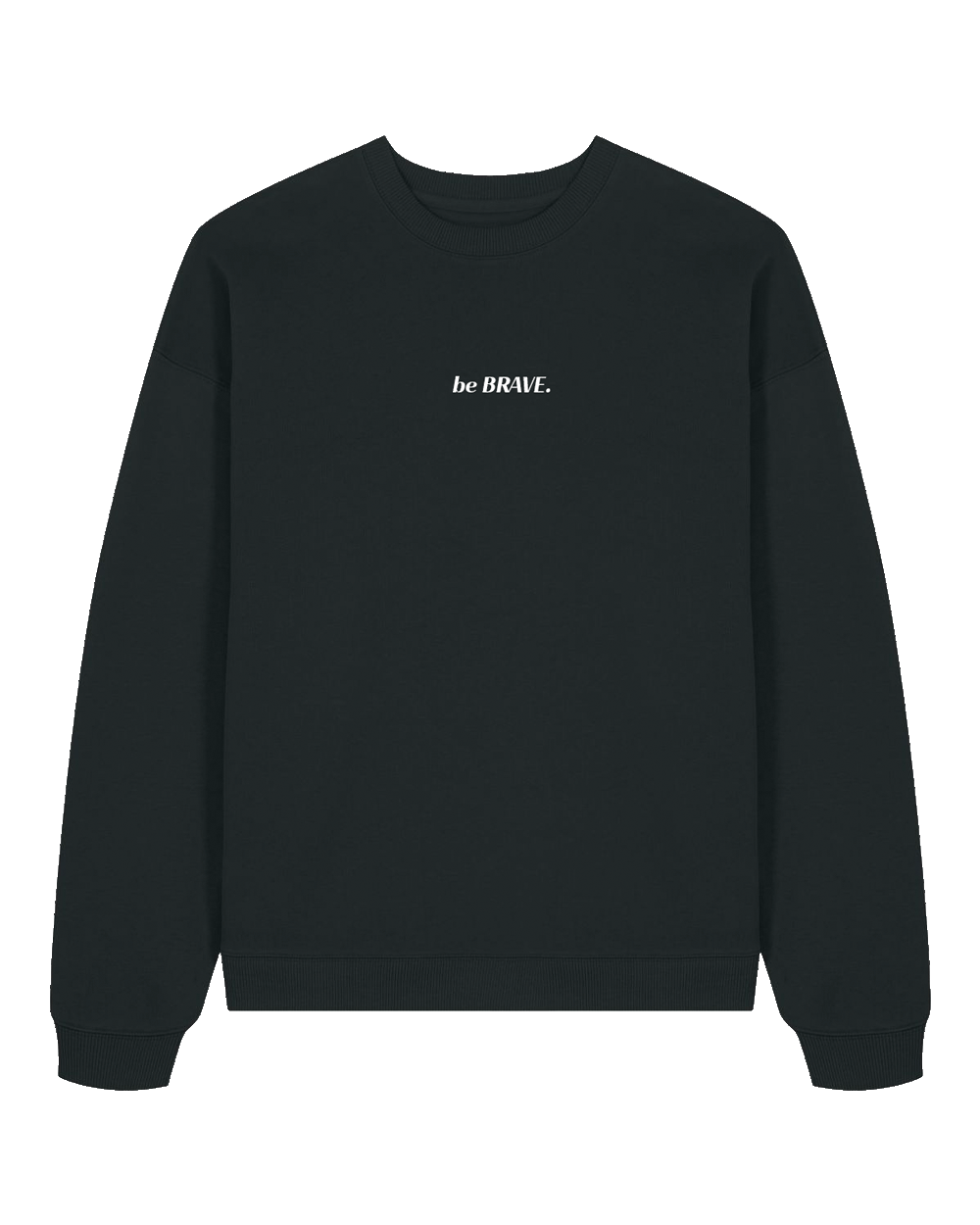 "be BRAVE" Sweater