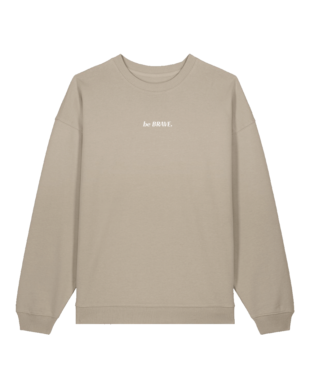 "be BRAVE" Sweater