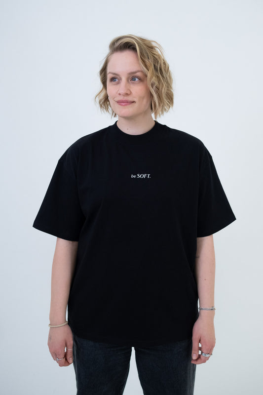 "be SOFT" T-Shirt