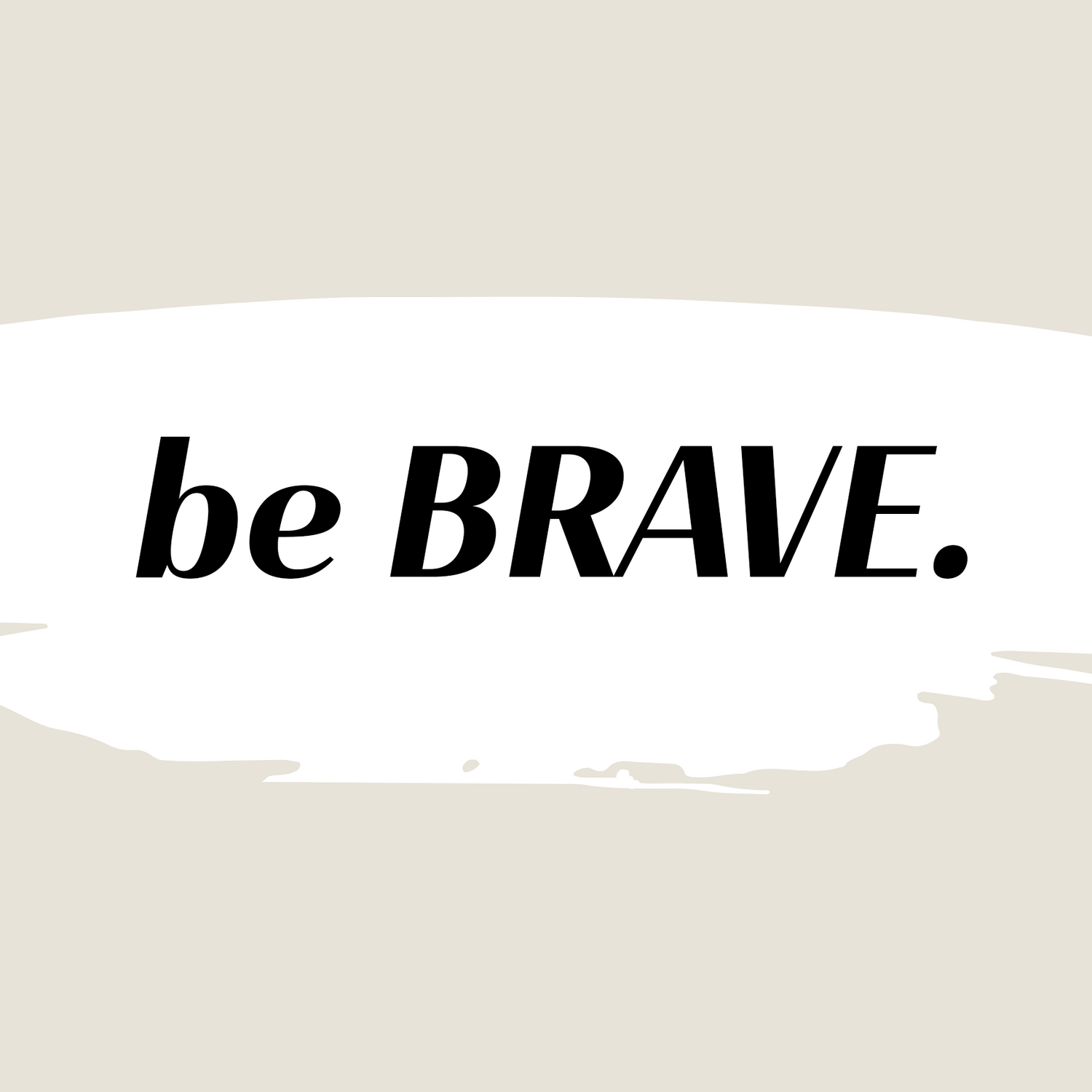 Kollektion be BRAVE
