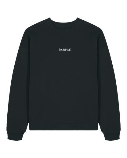 "be BRAVE" Sweater