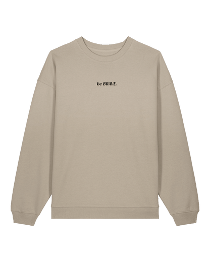 "be BRAVE" Sweater