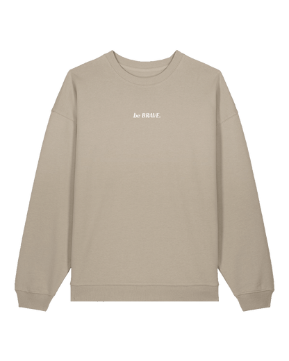 "be BRAVE" Sweater