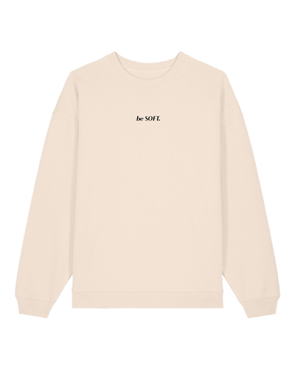 "be SOFT" Sweater
