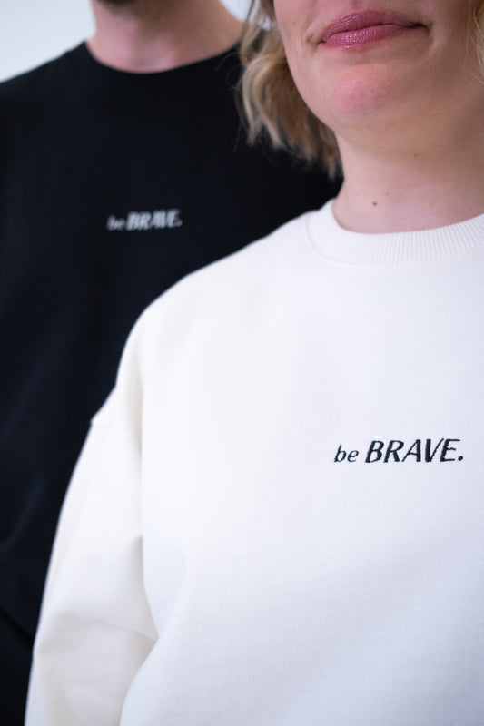 "be BRAVE" Sweater