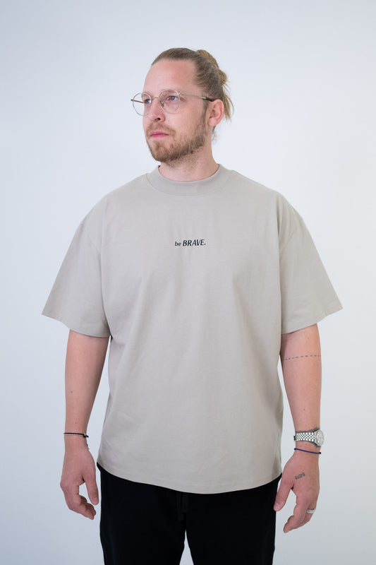 "be BRAVE" T-Shirt
